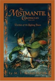 Urchin of the Riding Stars (Mistmantle Chronicles, Bk 1)