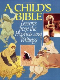 A Child's Bible: Lessons from the Prophets and Writings