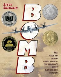 Bomb: The Race to Build -- and Steal -- the World's Most Dangerous Weapon
