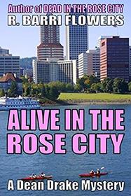 Alive in the Rose City (Dean Drake Mysteries)