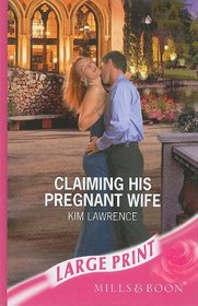 Claiming His Pregnant Wife (Large Print)