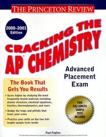 Cracking the AP Chemistry, 2000-2001 Edition (Cracking the Ap Chemistry)