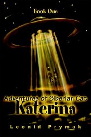 Adventures of Siberian Cat Katerina, Book One