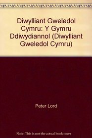 Diwylliant Gweledol Cymru: Y Gymru Ddiwydiannol (Welsh Edition)