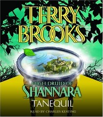 The High Druid of Shannara: Tanequil (High Druid of Shannara (Audio))