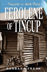 Princess Book III: Ferolene of Tincup