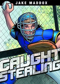 Caught Stealing (Jake Maddox Sports Stories)