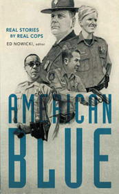 American Blue: Real Stories By Real Cops