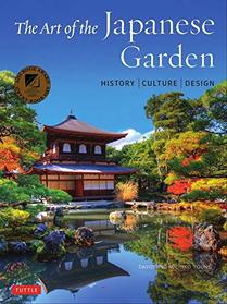 The Art of the Japanese Garden: History / Culture / Design