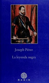 La leyenda negra (Spanish Edition)