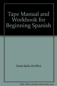 Tape Manual and Workbook for Beginning Spanish