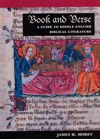 Book and Verse: A Guide to Middle English Biblical Literature (Illinois Medieval Studies)