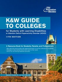 K&W Guide to Colleges for Students with Learning Disabilities, 11th Edition (College Admissions Guides)