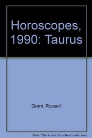 Horoscopes, 1990: Taurus
