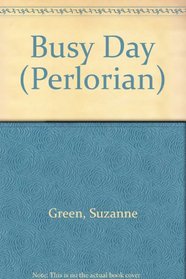 BUSY DAY (Perlorian)