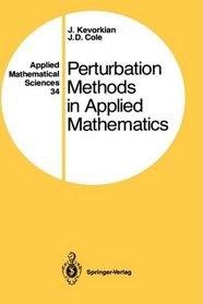 Perturbation Methods in Applied Mathematics (Applied Mathematical Sciences)