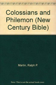 Colossians and Philemon (New century Bible)