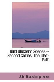 Wild Western Scenes.--Second Series: The War-Path