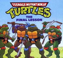 The Final Lesson (Teenage Mutant Ninja Turtles)