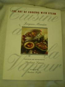 Cuisine a la Vapeur: The Art of Cooking with Steam