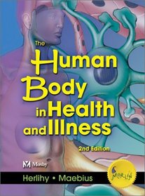 The Human Body in Health and Illness, Second Edition