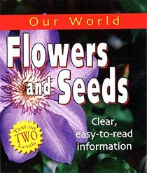 Flowers and Seeds (Our world)