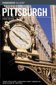 Insiders' Guide to Pittsburgh, 3rd (Insiders' Guide Series)