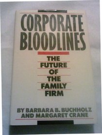 Corporate Bloodlines: The Future of the Family Firm