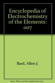 Encyclopedia of Electrochemistry of the Elements. Volume VII: C, V