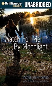 Watch for Me by Moonlight (The Midnight Twins Series)
