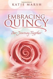 Embracing Quincy: Our Journey Together