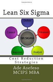 Lean Six Sigma: Cost Reduction Strategies