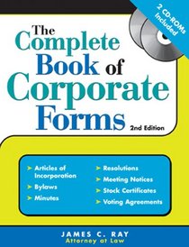 The Complete Book of Corporate Forms, Second Edition  (Includes 2 CD-ROMs)