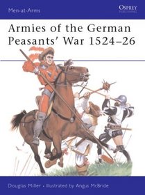 Armies of the German Peasants' War 1524-26 (Men-At-Arms (Osprey))