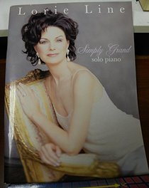 Lorie Line: Simply Grand: Music Book for Solo Piano