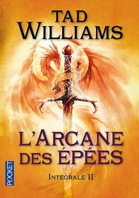 L'Arcane des Ep?©es, Tome 2 :
