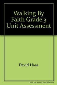 Walking by Faith Grade 3 Unit Assessment (Walking by Faith: Grade 3)