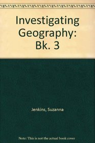 Investigating Geography: Bk. 3