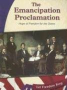 Emancipation Proclamation: Hope of Freedom for the Slaves (Let Freedom Ring)