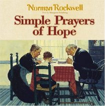 Simple Prayers of Hope: Stories to Touch Your Heart and Feed Your Soul (Norman Rockwell)