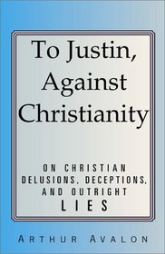 To Justin, Against Christianity