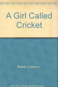 A Girl Called Cricket