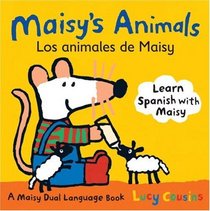 Maisy's Animals Los Animales de Maisy: A Maisy Dual Language Book (Spanish Edition)