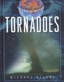 Tornadoes (Facts on File Dangerous Weather Series)