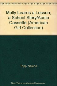 Molly Learns a Lesson, a School Story/Audio Cassette (American Girls Collection)