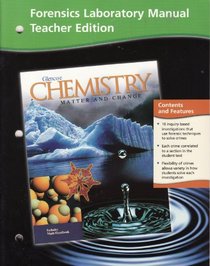 Glencoe Chemistry Matter and Change: Forensics Laboratory Manual, Teacher Edition