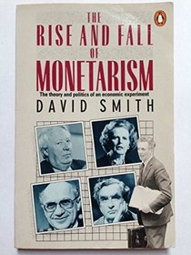 The Rise and Fall of Monetarism (Penguin economics)