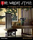 The Wright Style: The Interiors of Frank Lloyd Wright