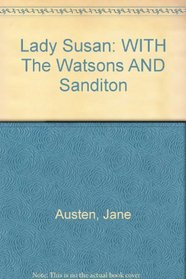 Lady Susan/The Watsons/Sanditon (Isis)