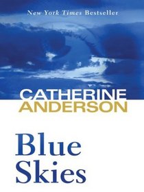 Blue Skies (Kendrick/Coulter Bk 4) (Large Print)
